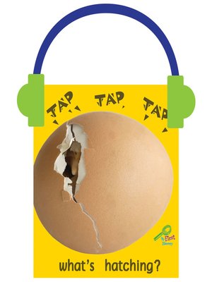 cover image of Tap, Tap, Tap... What's Hatching?